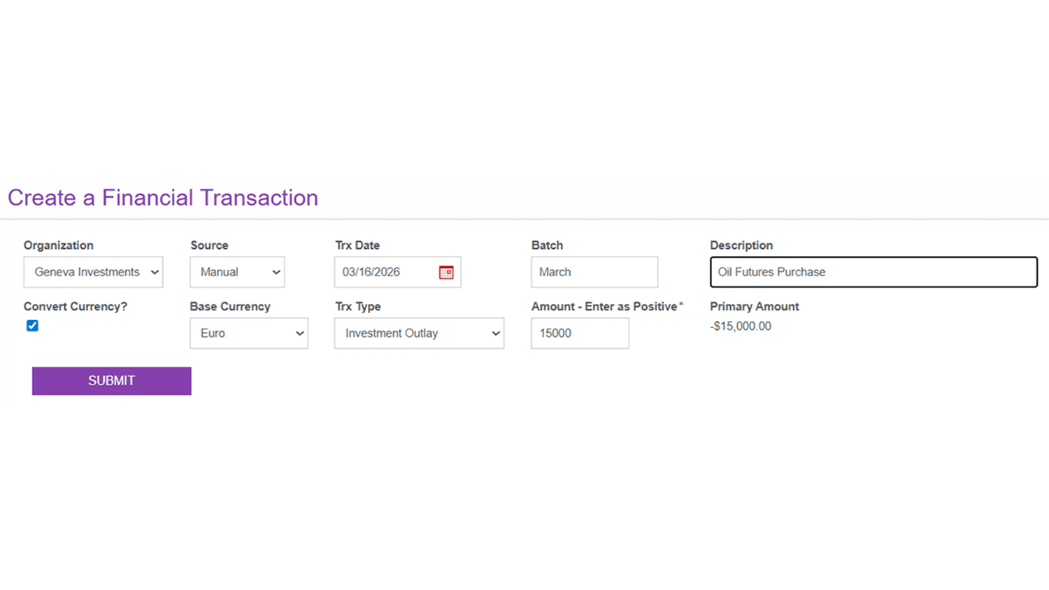 A “Create a Financial Transaction” page showing fields for organization, transaction details, currency conversion, and amount entry, with a submit button for processing the transaction.